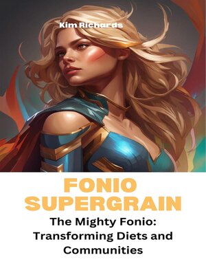 cover image of Fonio Supergrain: The Mighty Fonio